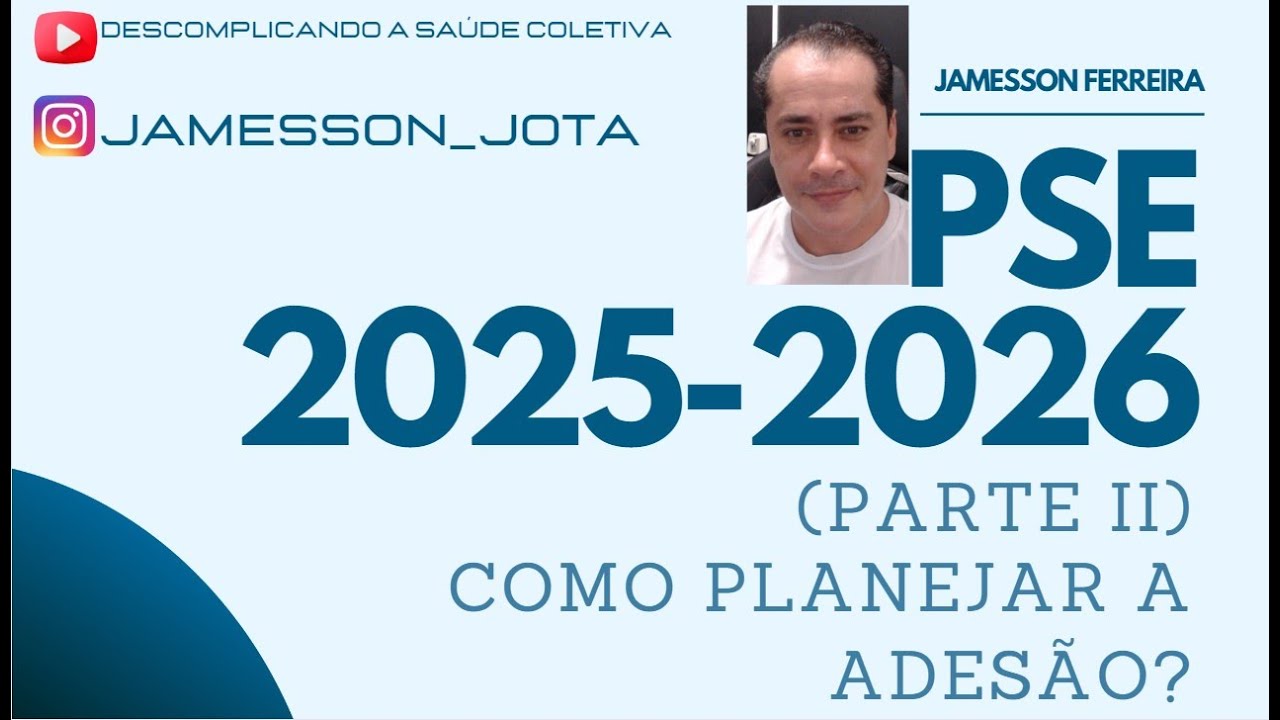 COMO PLANEJAR SUA ADESÃO AO PSE 2025 - 2026?