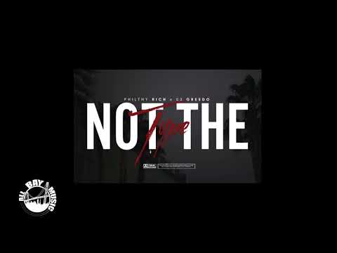 Philthy Rich - Not The Type ft 03 Greedo (Audio MP3)