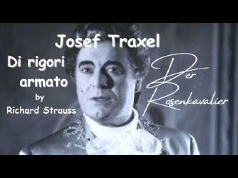 Josef Traxel "Di rigori armato il seno" (R. Strauss/Der Rosenkavalier)
