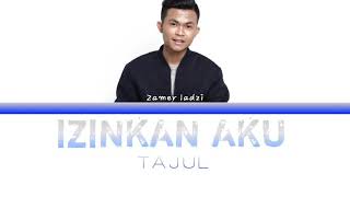 Download lagu Tajul - Izinkan aku (lirik) mp3
