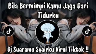 Download lagu BILA BERMIMPI KAMU JAGA DARI TIDURKU  - DJ SUARAMU SYAIRKU VIRAL TIKTOK TERBARU 2026 ! mp3