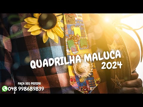 Remix Quadrilha Maluca 2024 - músicas atuais
