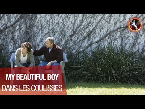 MY BEAUTIFUL BOY - Featurette "Les Coulisses" VOST
