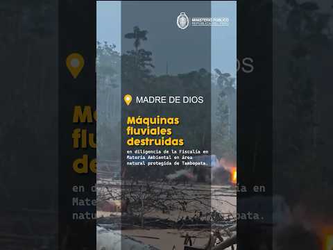 🚨 Logramos la destrucción de máquinas fluviales en el área natural protegida de Tambopata.