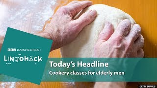Cookery classes for elderly men - Lingohack