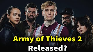Army of Thieves 2 Release date And Cast
