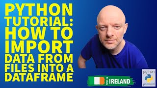 Python Tutorial:  how to import data from files into a data frame