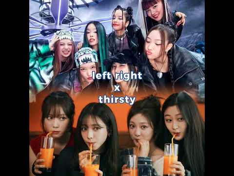 left right by xg x thirsty by aespa