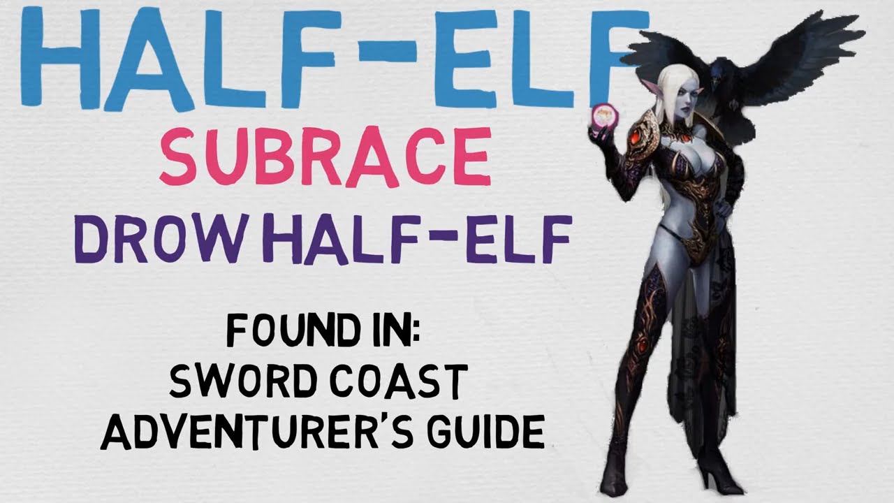 Race #5.2: Half-Elf --- Drow Half-Elf (DnD 5E Races)