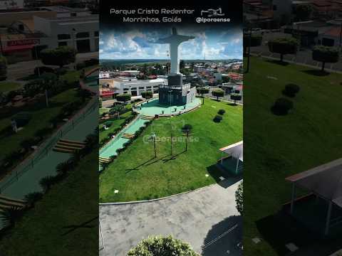 MORRINHOS GOIÁS, PROJETO VISÃO AÉREA - PARQUE MUNICIPAL CRISTO REDENTOR.