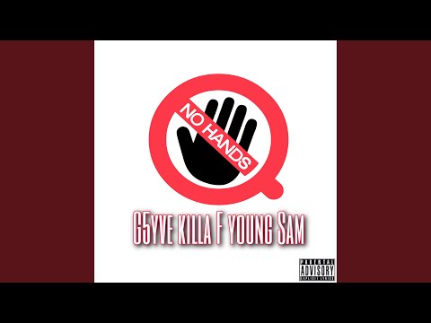 No Hands (feat. Killa F & Young Sam)