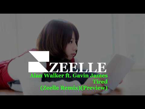 Alan Walker ft.Gavin James - Tired (Zeelle Remix)(Preview)