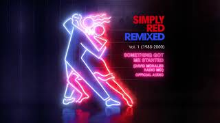 Simply Red - Something Got Me Started (David Morales Radio Mix)