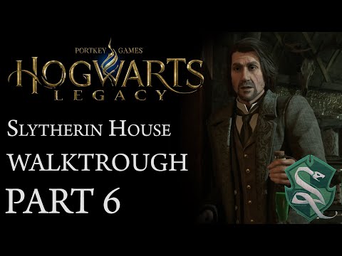 Hogwarts Legacy - Slytherin Full Game Walkthrough (Part 6)