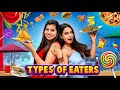 Types of Eaters | Sanjhalika Vlog
