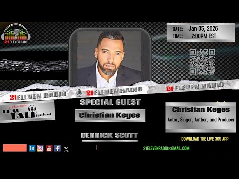The 21 Eleven Radio Show Interview with Christian Keyes Hosted by Derrick R. Scott