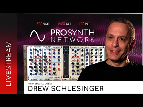 Pro Synth Network LIVE! - Episode 96 with Special Guest, Drew Schlesinger!