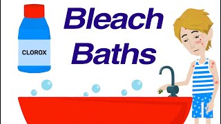 Bleach Baths for Recurrent Skin Infections