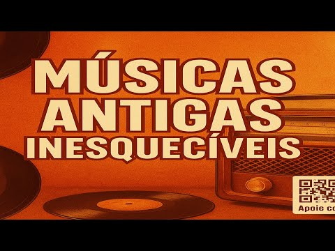 Músicas Antigas Nacionais que Marcaram Gerações – Uma Viagem no Tempo Inesquecível
