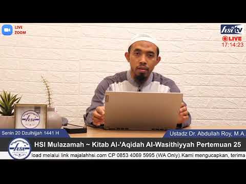 HSI Mulazamah ~ Kitab Al-'Aqidah Al-Wasithiyyah Pertemuan 25 - Konsekuensi Beriman Dengan Shirot