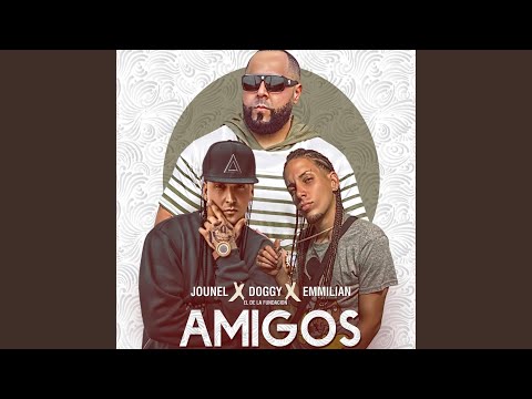 Amigos (feat. Doggy & Jounel)