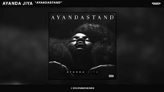 Ayanda Jiya - Ayandastand (Official Audio)