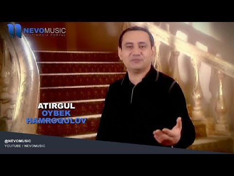 Oybek Hamroqulov - Atirgul | Ойбек Хамрокулов - Атиргул
