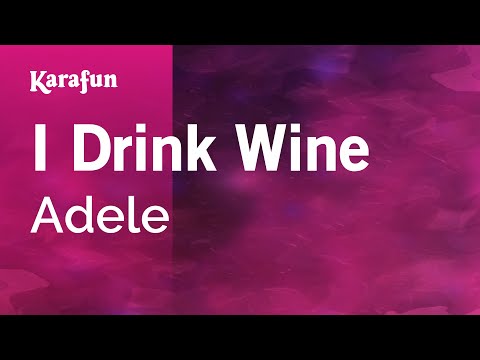 I Drink Wine - Adele | Karaoke Version | KaraFun