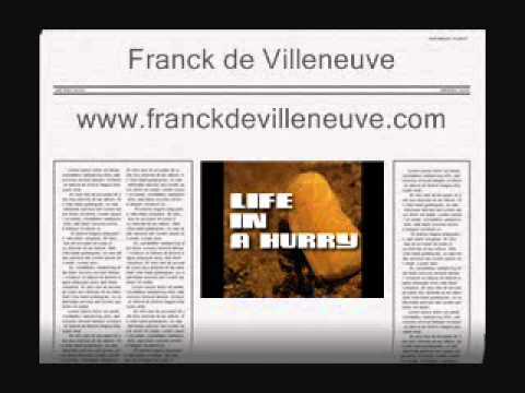 Franck de Villeneuve - Life in a hurry