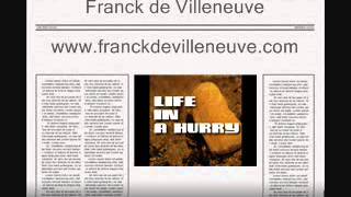 Franck de Villeneuve - Life in a hurry