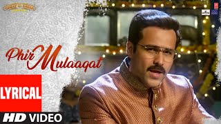 Lyrical: Phir Mulaaqat  WHY CHEAT INDIA  Emraan Ha