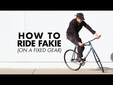 HOW TO RIDE FAKIE / BACKWARDS ON A FIXIE