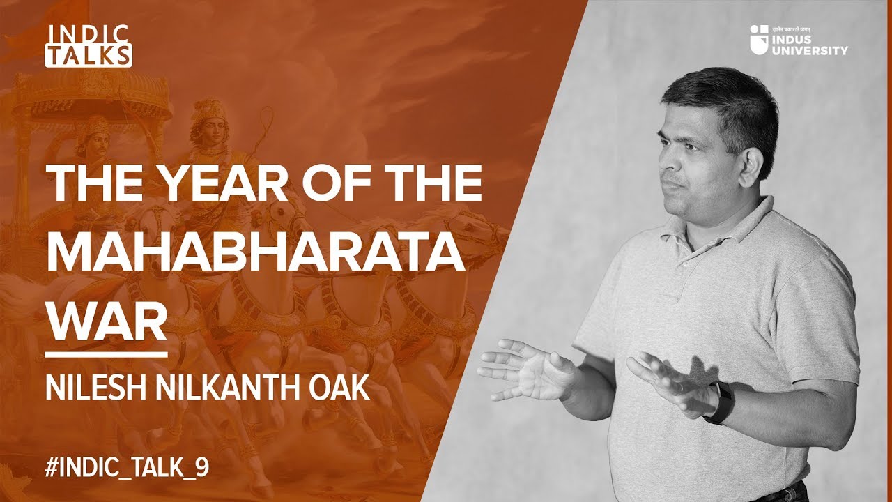 The Year of the Mahabharata War - Nilesh Nilkanth Oak - #IndicTalks