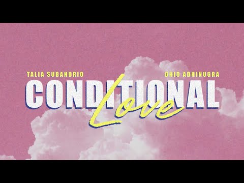 Talia Subandrio - Conditional Love (ft. Dhio Adhinugra) (Official Lyric Video)