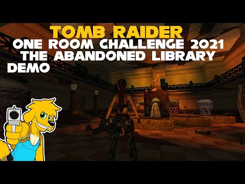 TRLE: One Room Challenge 2021 - The Abandoned Library DEMO