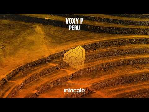 Voxy P - Peru (Original Mix) [Intricate Records]