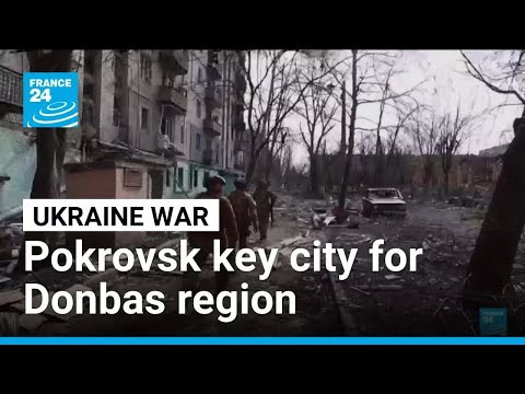 Pokrovsk part of last major defensive arc stopping Russia from seizing Donbas • FRANCE 24 English