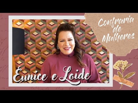 Women's Confraternity with Helena Tannure - Ep 45 - Eunice and Lois