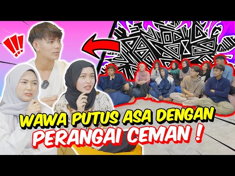 WAWA PUTUS ASA DENGAN PERANGAI CEMAN ! - KONFLIK CEMAS NUNA & CEMAN