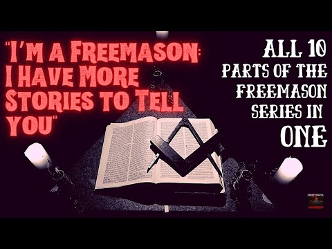 creepypasta - scary stories - I’m a Freemason: I Have More Stories to Tell you