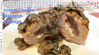 Air Fryer | Stuffed Chicken Breast