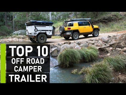 Top 10 Best Off-Road Camper Trailer for Camping & Expedition