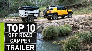 Top 10 Best Off-Road Camper Trailer for Camping & Exped