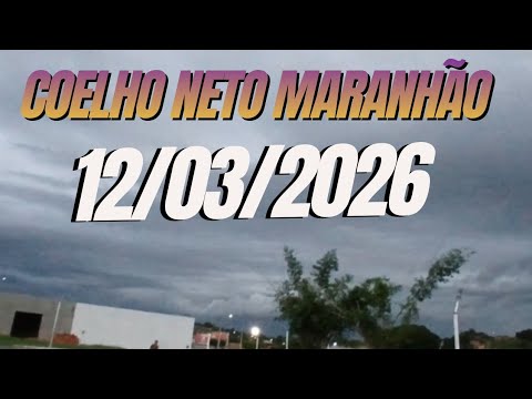 Coelho Neto Maranhão Brasil  Com Chuva em 12/03/2026