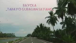 Download lagu RAYOLA  ~TADAYO GURAUAN SAYANG~ mp3