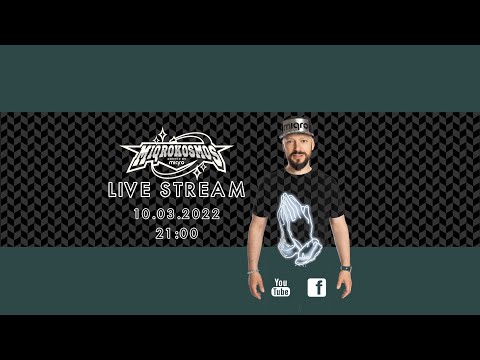 MIQROKOSMOS Live Stream 10.03.22