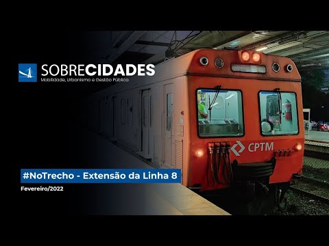 Extensão da Linha 8 - Diamante | CCR Viamobilidade - #NoTrecho