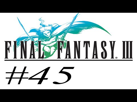 Let's Play Final Fantasy 3 (Deutsch) [Blind] #45 - Der legendäre Ritter