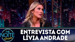 Entrevista com Lívia Andrade  The Noite (12/04/18