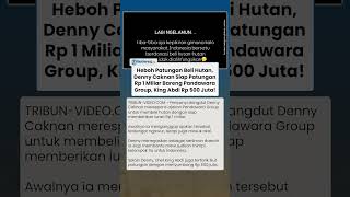 Bareng Pandawara Group, Denny Caknan Siap Patungan Rp 1 M untuk Beli Hutan, King Abdi Rp 500 Juta!